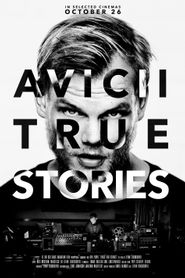Avicii: True Stories 