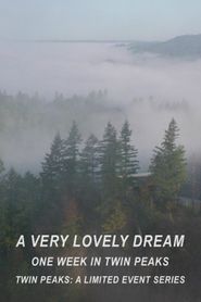 A Very Lovely Dream: One Week in Twin Peaks 