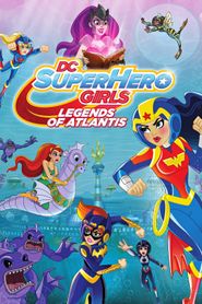 DC Super Hero Girls : La Légende de l\'Atlantis series tv