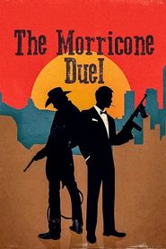The Morricone Duel: The Most Dangerous Concert Ever 