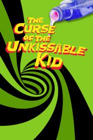 The Curse of the Un-Kissable Kid 