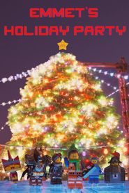 Emmet's Holiday Party: A LEGO Movie Short 