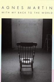 Agnes Martin: With My Back to the World 