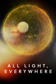 All Light, Everywhere 