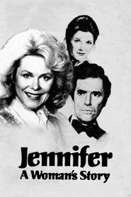 Jennifer: A Woman’s Story 