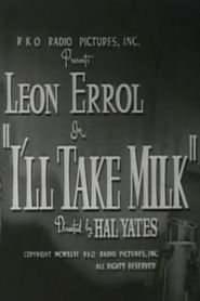 I'll Take Milk 