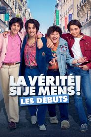 La Vérité si je mens ! Les Débuts 