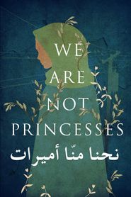We Are Not Princesses 