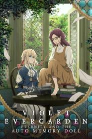 Violet Evergarden : Éternité et la Poupée de Souvenirs Automatiques Violet Evergarden : Éternité et la Poupée de Souvenirs Automatiques-hd