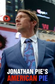 Jonathan Pie's American Pie streaming vf