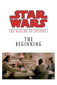 The Beginning : Making Episode I 