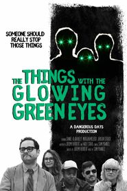 The Things With The Glowing Green Eyes 