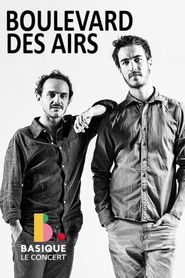 Boulevard des Airs - Basique le concert 