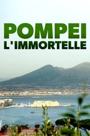 Pompéi l'immortelle 