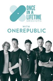Once in a Lifetime Sessions with OneRepublic 