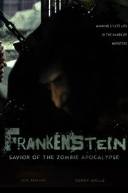 Frankenstein: Savior of the Zombie Apocalypse 