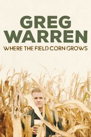 Greg Warren: Where the Field Corn Grows 