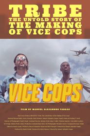 Tribe: The Untold Story of the Making of Vice Cops 