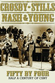 Crosby, Stills, Nash & Young: Fifty by Four - Half a Century of CSNY 