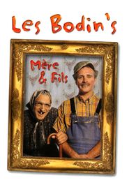 Les Bodin\'s - Mère & Fils series tv