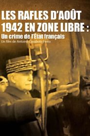 Les rafles d'août 1942 en zone libre, un crime de l'État Français 