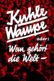Kuhle Wampe oder: Wem gehört die Welt? 