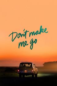 Don\'t Make Me Go series tv