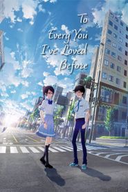 To Every You I\'ve Loved Before series tv