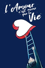 L\'amour c’est mieux que la vie series tv