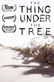 The Thing Under the Tree 