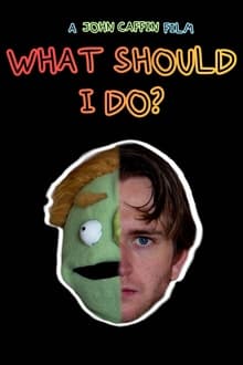 What Should I Do? 