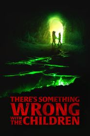 There\'s Something Wrong with the Children series tv