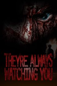 They're Always Watching You 