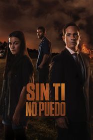 Sin ti no puedo series tv