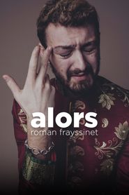 Roman Frayssinet - Alors series tv