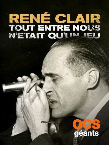 René Clair, tout entre nous n'était qu'un jeu