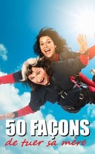 50 façons de tuer sa mère movie