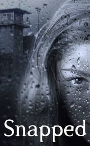 Snapped: les femmes tueuses movie