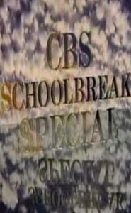 CBS Schoolbreak Special movie