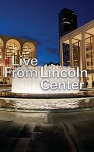 Live from Lincoln Center movie