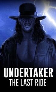 Undertaker: The Last Ride movie