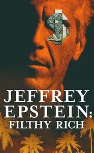 Jeffrey Epstein : Pouvoir, argent et perversion movie