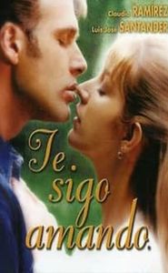 Te Sigo Amando movie