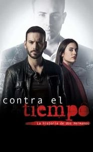 Contra el tiempo, la historia de dos hermanos movie
