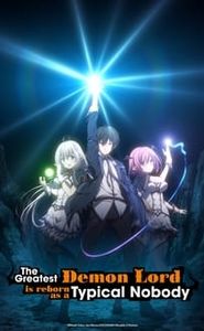 The Greatest Demon Lord Is Reborn as a Typical Nobody movie