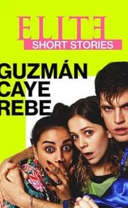 Élite : Histoires courtes - Guzmán Caye Rebe movie