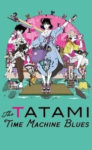 The Tatami Time Machine Blues movie