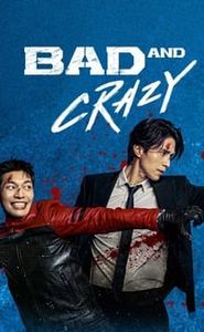 Bad and Crazy movie