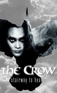 The Crow: Stairway to Heaven movie