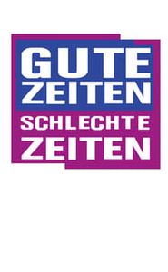 Gute Zeiten, schlechte Zeiten movie